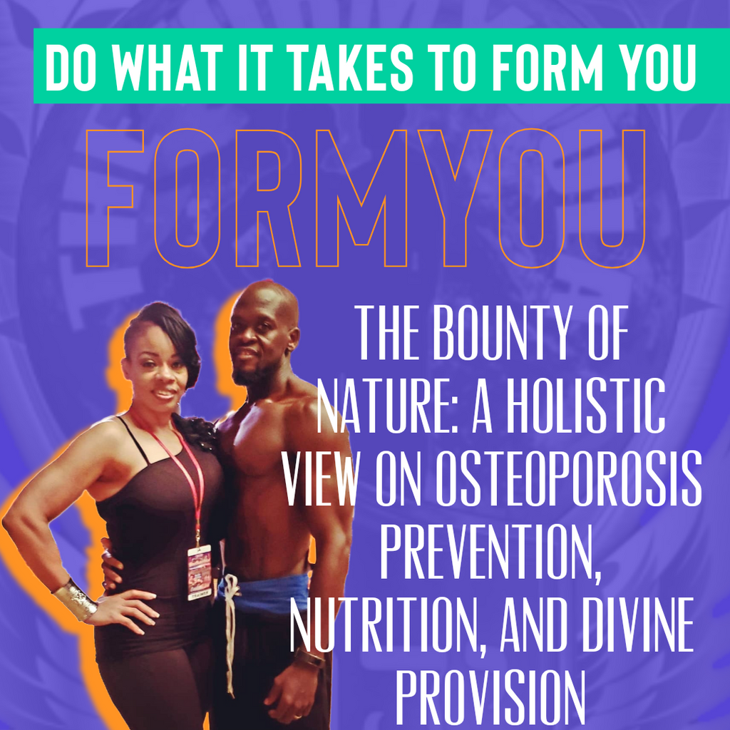 The Bounty of Nature: A Holistic View on Osteoporosis Prevention, Nutrition, and Divine Provision