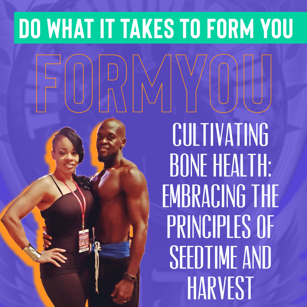 Cultivating Bone Health: Embracing the Principles of Seedtime and Harvest