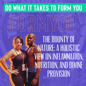 The Bounty of Nature: A Holistic View on Inflammation, Nutrition, and Divine Provision