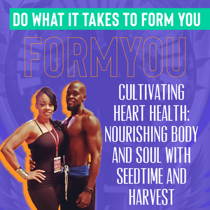 Cultivating Heart Health: Nourishing Body and Soul with Seedtime and Harvest