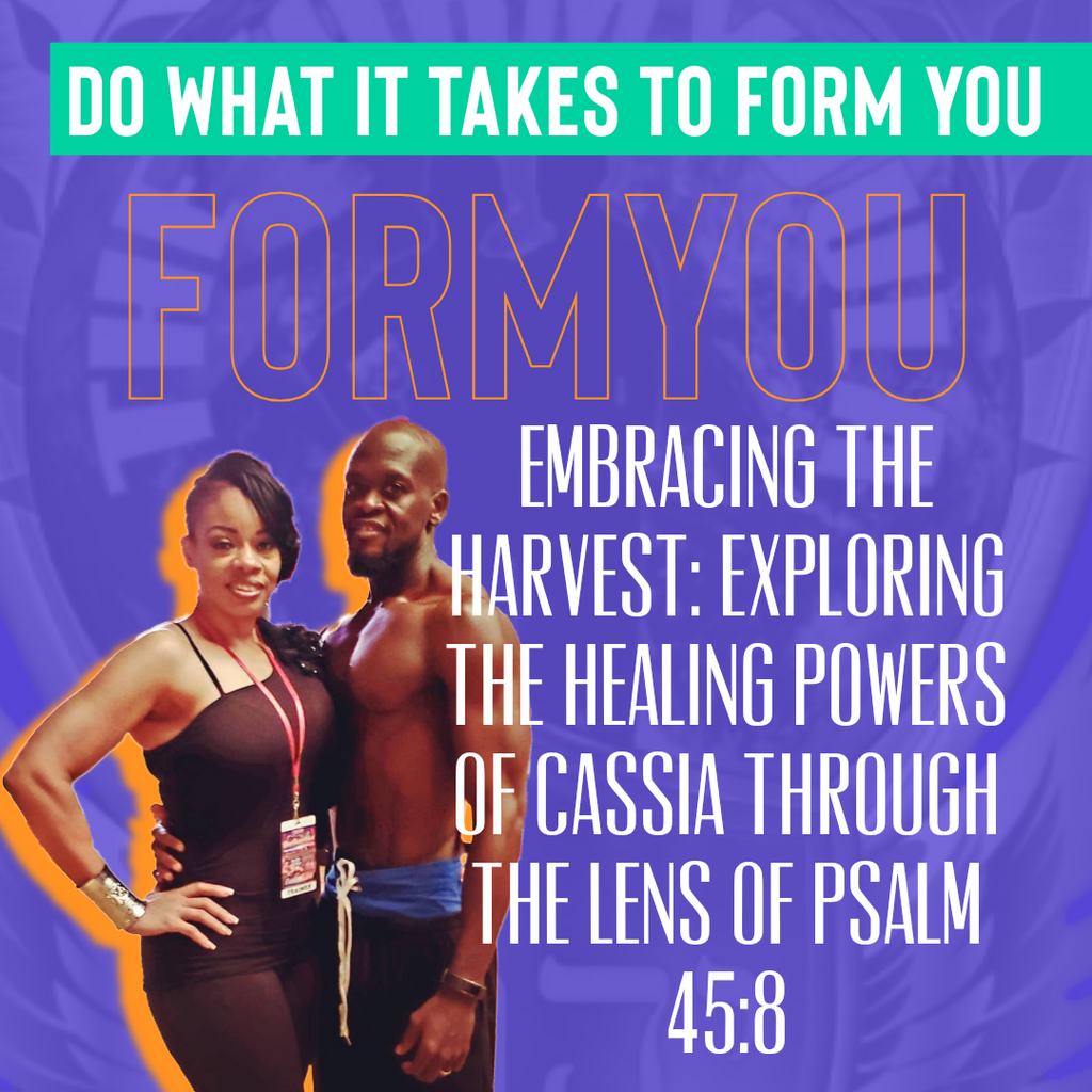 Embracing the Harvest: Exploring the Healing Powers of Cassia Through the Lens of Psalm 45:8