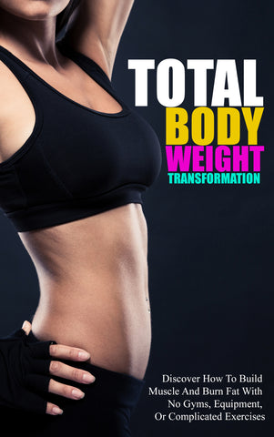 Total Body Weight Transformation Training Bundle